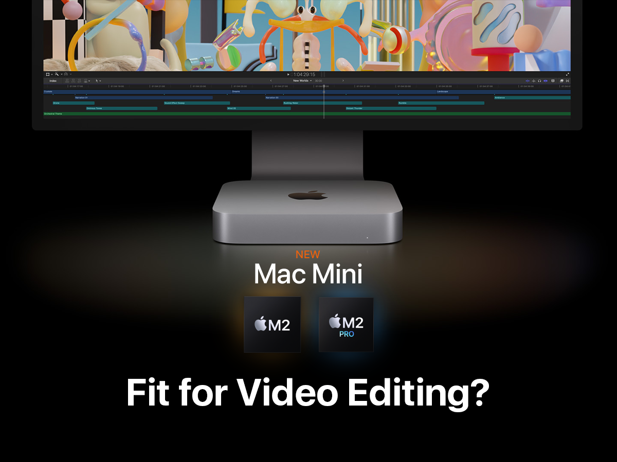 Applе Mac Mini M2 in Bangladеsh: Fit for Vidеo Editing?