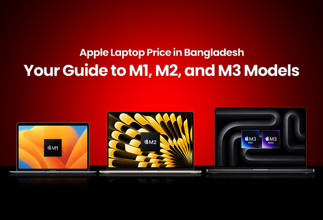 Apple Laptop Priсe in Bangladesh: Your Guide to M1, M2, and M3 Models