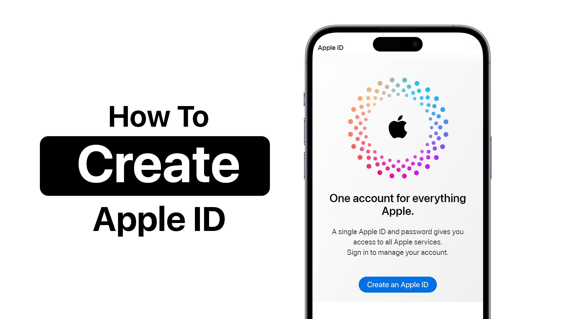 How To Open Apple ID – Easy Methods To Create On Various Devices