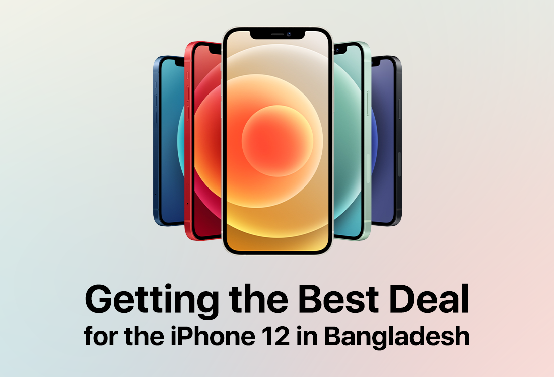 Getting the Best Deal for the iPhone 12 in Banglaԁesh