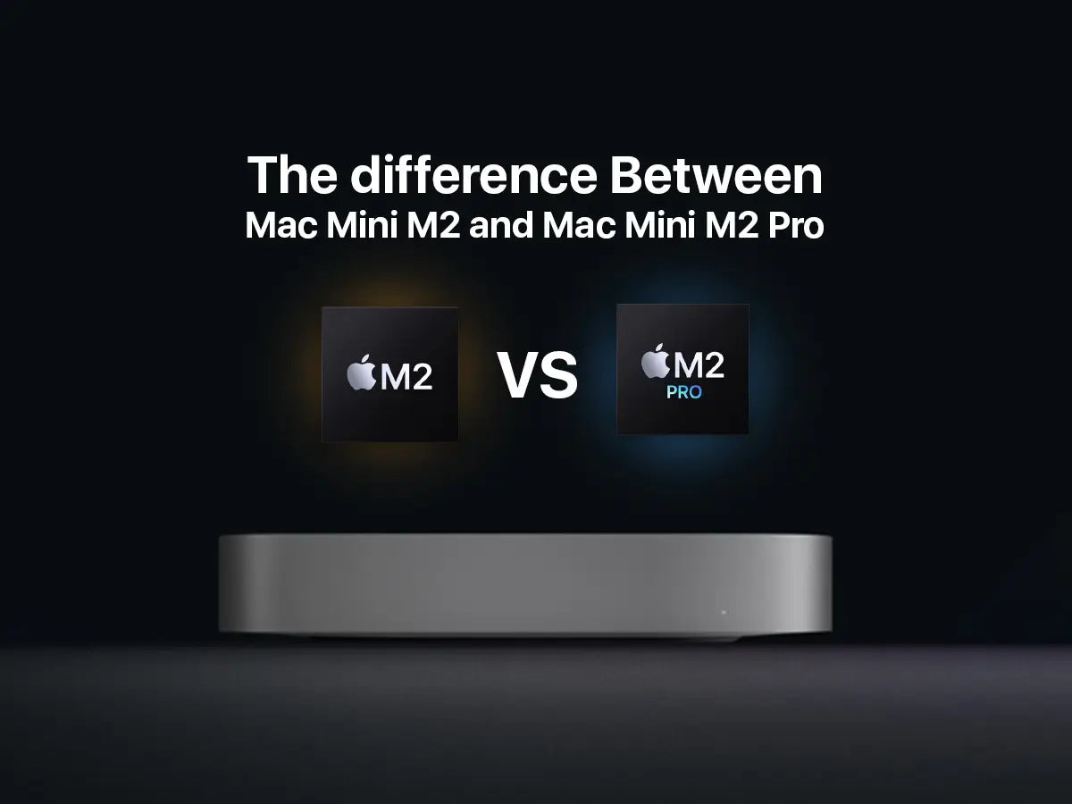 The difference Between Mac Mini M2 and Mac Mini M2 Pro